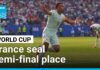 France book their place in the World Cup semi-finals • FRANCE 24 English