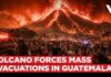 Guatemala's Fuego Volcano Erupts | Lava, Ash Force Mass Evacuations 8 Years After Tragedy | VERTEX